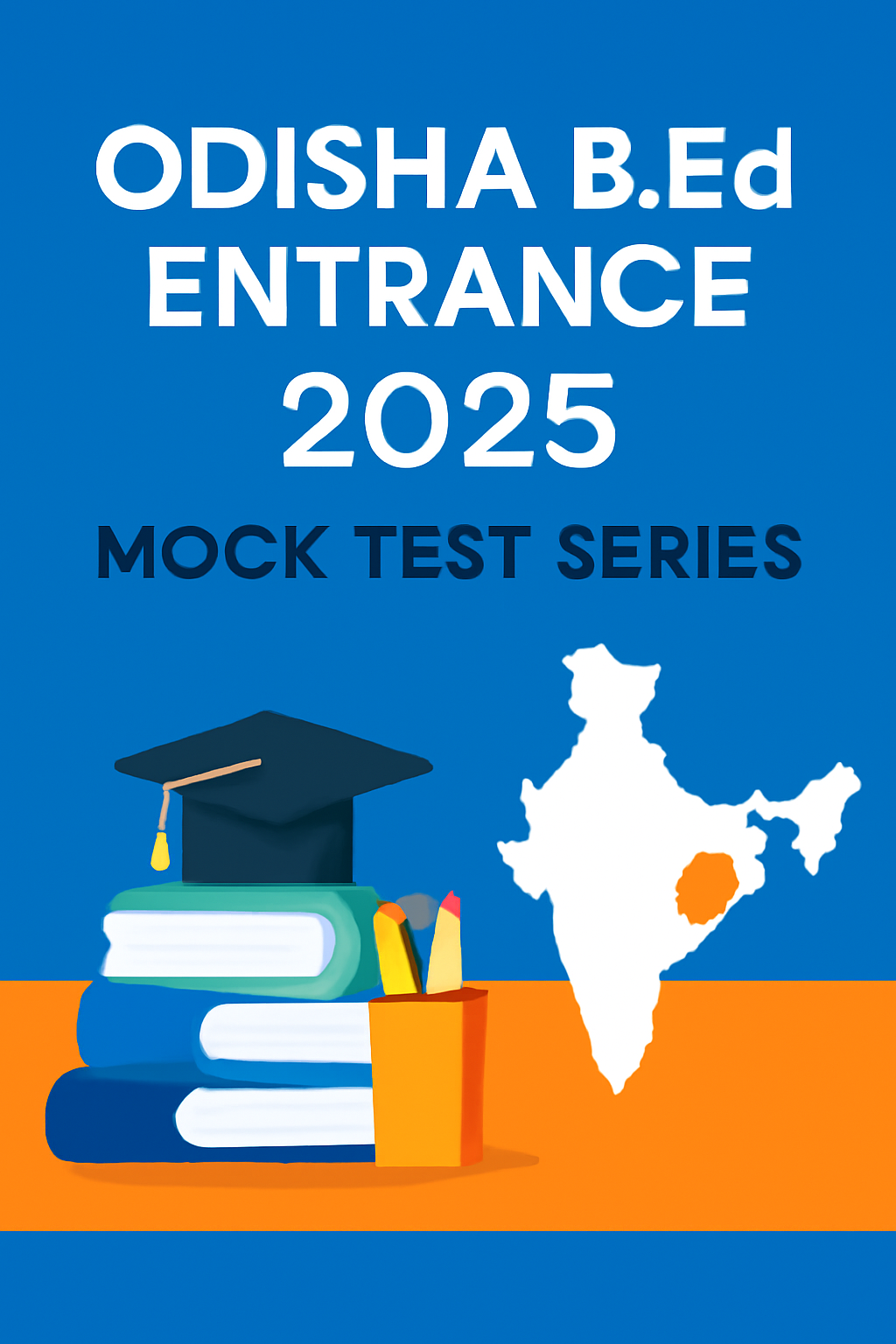 Odisha B.Ed. Entrance Exam – Full Mock Test Series (2025)